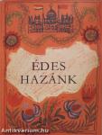 Édes hazánk