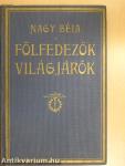 Fölfedezők, világjárók