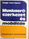 Munkaerő-szerkezet és mobilitás