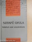 "Valahol utat vesztettünk"