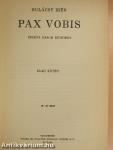 Pax Vobis I-III.