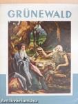 Grünewald Mathis Neithart Gothart