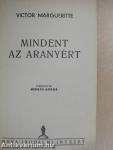 Mindent az aranyért