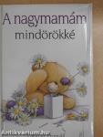 A nagymamám mindörökké
