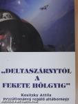 "Deltaszárnytól a Fekete Hölgyig" (dedikált példány)