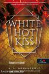White Hot Kiss - Perzselő csók (Komor elemek 1.)