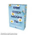 Amin sosem leszünk túl