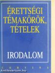 Érettségi témakörök, tételek - Irodalom