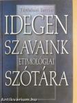 Idegen szavaink etimológiai szótára