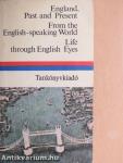 England, past and present/From the English-speaking World/Life through English Eyes