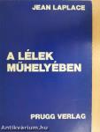 A lélek műhelyében