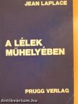 A lélek műhelyében