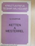 Ketten a mesterrel