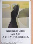 Arcok a folyó tükrében