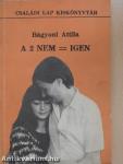 A 2 nem = igen