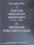 A magyar irodalom Erdélyben (1918-1944) I./Irodalmi dokumentumok II.