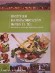 Bioételek Hajdúszoboszlón innen és túl
