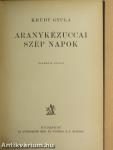 Aranykézuccai szép napok