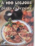 A 100 legjobb pizza és lepény