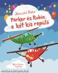 Parker és Robin, a két kis repülő