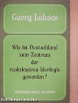 Wie ist Deutschland zum Zentrum der reaktionären Ideologie geworden?