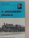 A "vasszekér" diadala