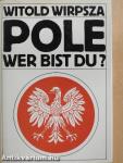 Pole, wer bist du?