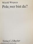 Pole, wer bist du?