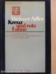 Weisser Adler, Kreuz und rote Fahne