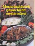 Mesterszakácsok gázon főzött mesterművei
