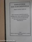 Des Heiligen Kirchenlehrers Cyrillus von Alexandrien ausgewählte Schriften