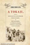 A Tokaji vagyis Hegyallyai szőllőknek ültetéséről, jó míveléséről, a  szüretelésről, A boroknak tsin