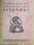 Szükségem van-e Istenre?