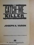 The Catch-Me Killer