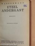 Etzel Andergast I-II.