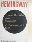 Francis Macomber rövid boldogsága/A Kilimandzsáró hava