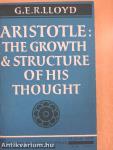 Aristotle: The Growth and Structure of his Thought