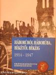 Háborúból háborúba, békétől békéig 1914-1947