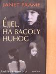 Éjjel, ha bagoly huhog
