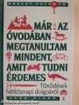 Már az óvodában megtanultam mindent, amit tudni érdemes