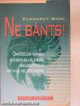 Ne bánts!