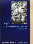 25 Jahre Wissenschaftskolleg zu Berlin 1981-2006