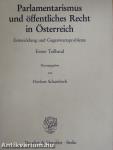 Parlamentarismus und öffentliches Recht in Österreich I-II.