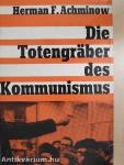 Die Totengräber des Kommunismus