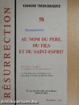 Au nom du Pere, du Fils et du Saint-Esprit