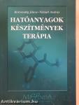 Hatóanyagok - készítmények - terápia