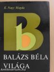 Balázs Béla világa