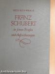 Franz Schubert in seinen Briefen und Aufzeichnungen