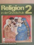 Religion in der Grundschule 2.