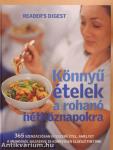 Könnyű ételek a rohanó hétköznapokra